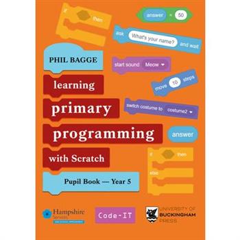 Teaching Primary Programming with Scratch Pupil Book Year 5