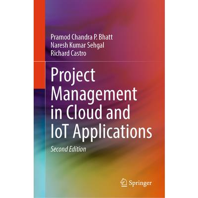 Project Management in Cloud and Iot Applications Project Management in Cloud and Iot Applications