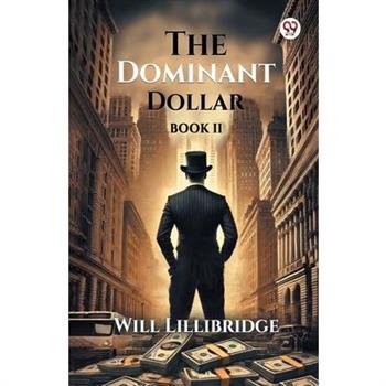 The Dominant Dollar Book II