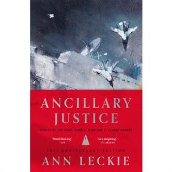 Ancillary Justice (10th Anniversary Edition)