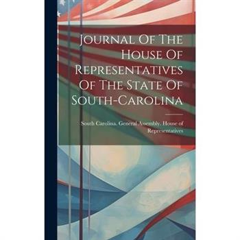 Journal Of The House Of Representatives Of The State Of South-carolina