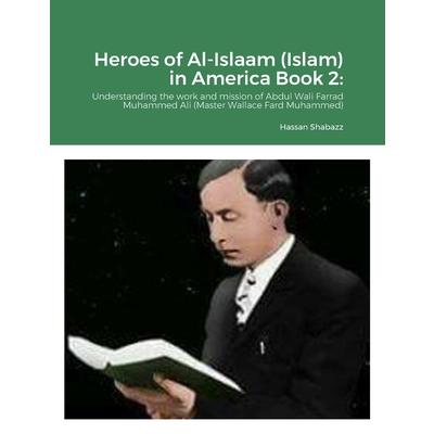 Heroes of Al-Islaam (Islam) in America Book 2
