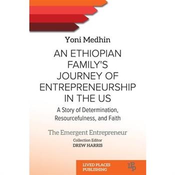 An Ethiopian Family's Journey of Entrepreneurship in the US