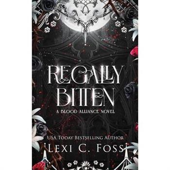 Regally Bitten