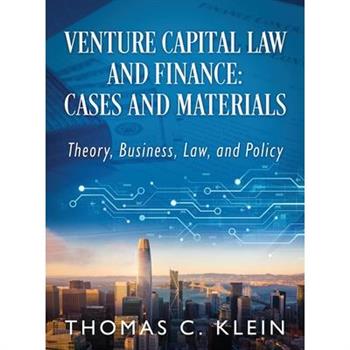 Venture Capital Law and Finance