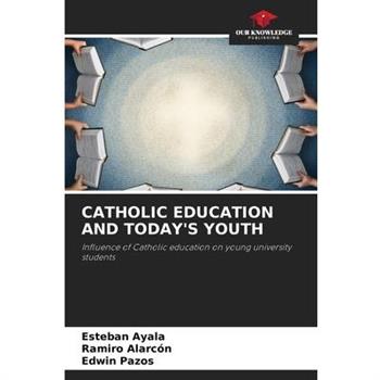 Catholic Education and Today’s Youth
