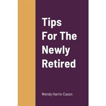 Tips For The Newly Retired