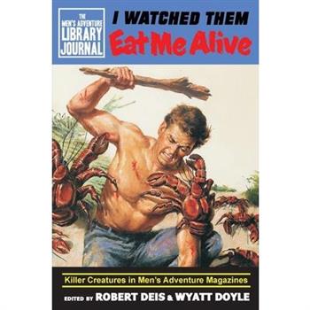 I Watched Them Eat Me Alive