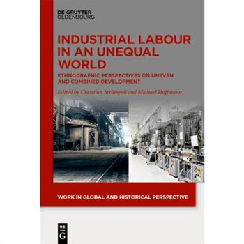 Industrial Labour in an Unequal World
