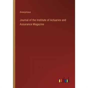 Journal of the Institute of Actuaries and Assurance Magazine
