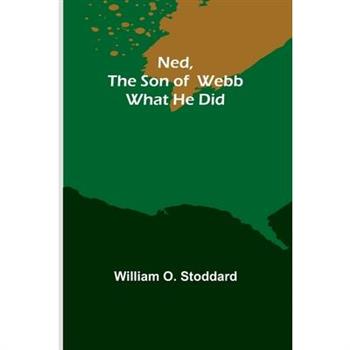 Ned, the son of Webb