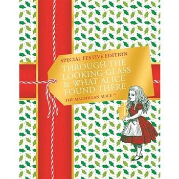 Through the Looking-Glass and What Alice Found There Festive Edition