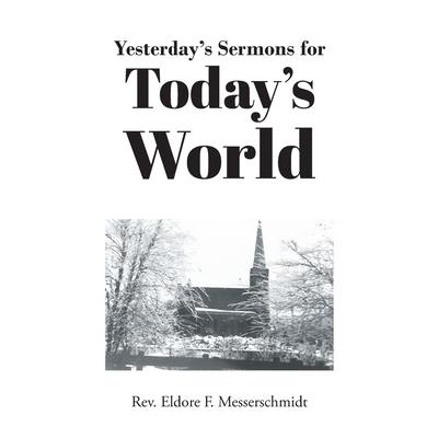 Yesterday’s Sermons for Today’s World