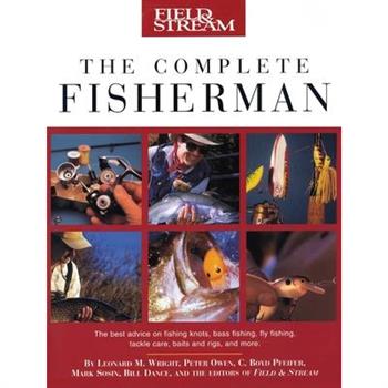 Field & Stream the Complete Fisherman
