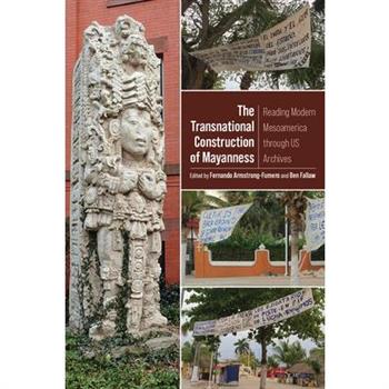 The Transnational Construction of Mayanness