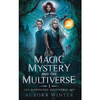 Magic, Mystery and the Multiverse