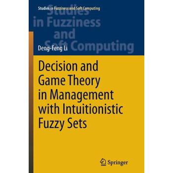 Decision and Game Theory in Management with Intuitionistic Fuzzy Sets