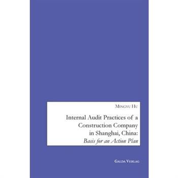 Internal Audit Practices of a Construction Company in Shanghai, China