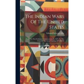 The Indian Wars Of The United States