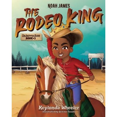 Noah James the Rodeo King