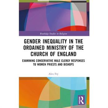 Gender Inequality in the Ordained Ministry of the Church of England