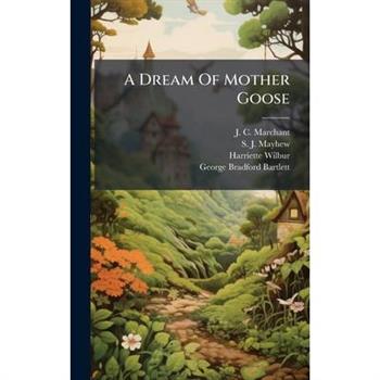 A Dream Of Mother Goose
