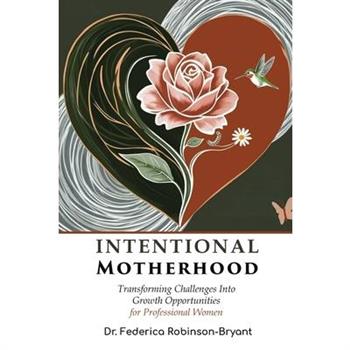 Intentional Motherhood