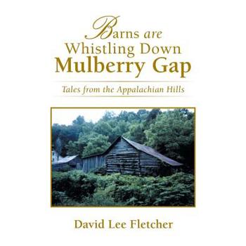 Barns Are Whistling Down Mulberry Gap
