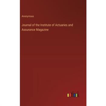Journal of the Institute of Actuaries and Assurance Magazine