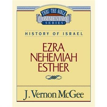 Thru the Bible Vol. 15: History of Israel (Ezra/Nehemiah/Esther)