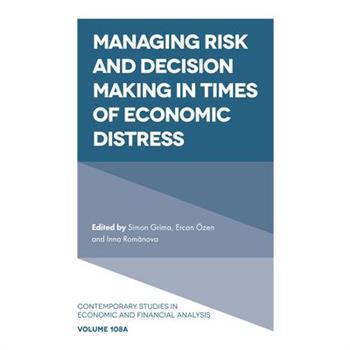 Managing Risk and Decision Making in Times of Economic Distress