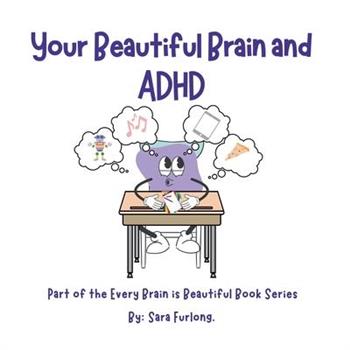 Your Beautiful Brain and ADHD