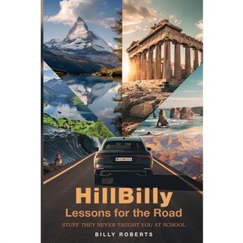 HillBilly Lessons for the Road