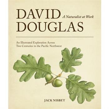 David Douglas, a Naturalist at Work