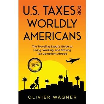 U.S. Taxes for Worldly Americans