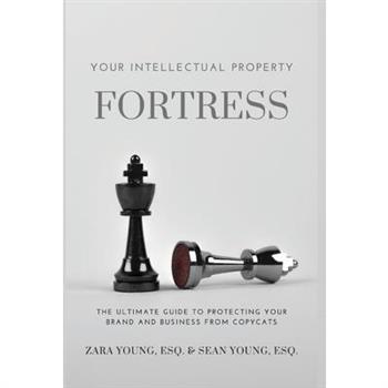 Your Intellectual Property Fortress