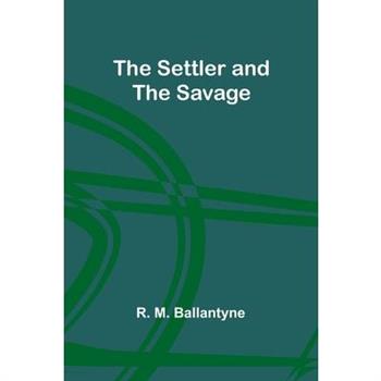 The Settler and the Savage