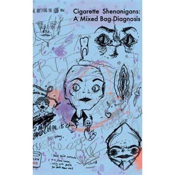 Cigarette Shenanigans; A Mixed Bag Diagnosis.