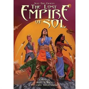 Scott Oden Presents The Lost Empire of Sol