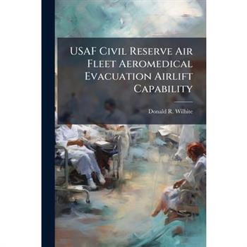 USAF Civil Reserve Air Fleet Aeromedical Evacuation Airlift Capability
