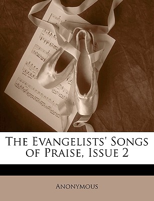 The Evangelists’ Songs of Praise, Issue 2