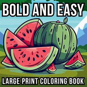 Bold and Easy Large Print Coloring Book