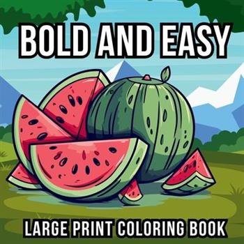 Bold and Easy Large Print Coloring Book