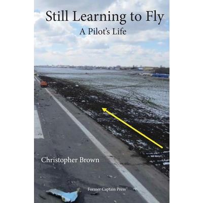 Still Learning to Fly Still Learning to Fly