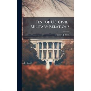 Test of U.S. Civil-Military Relations