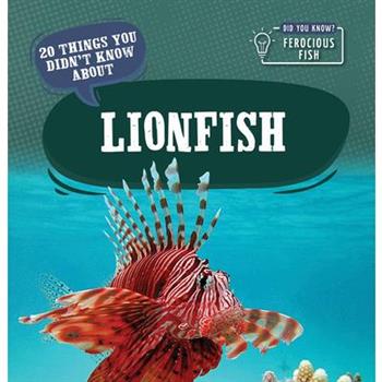 20 Things You Didn't Know about Lionfish