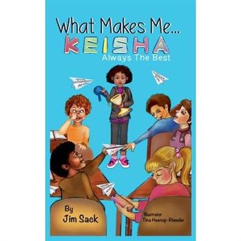 What Makes Me...Keisha