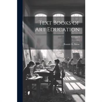 Text Books of Art Education; Volume 5