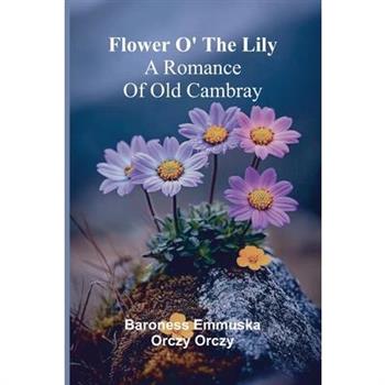 Flower o' the lily