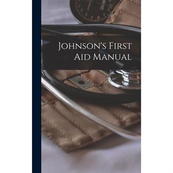 Johnson’s First Aid Manual